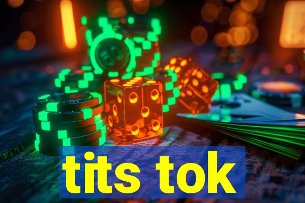 tits tok